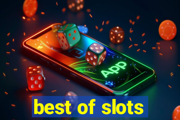 best of slots