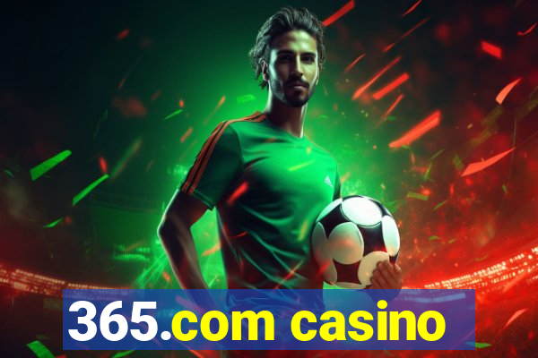 365.com casino