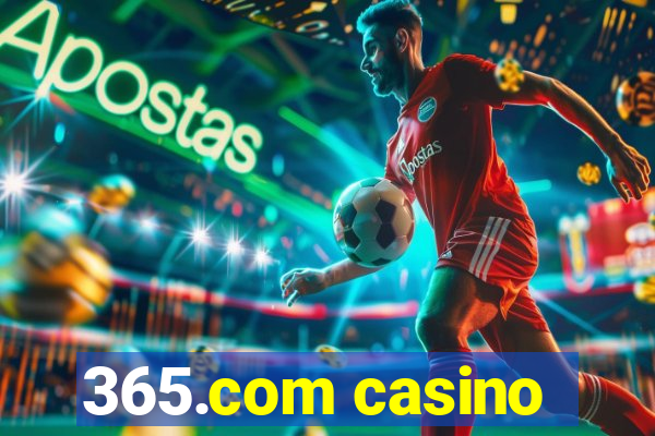 365.com casino