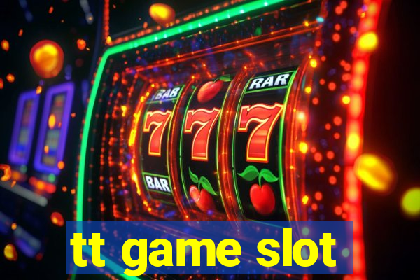 tt game slot