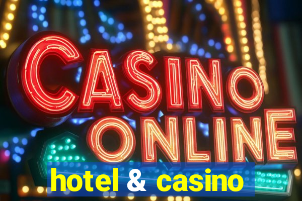 hotel & casino