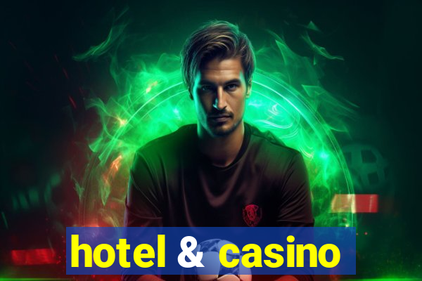 hotel & casino