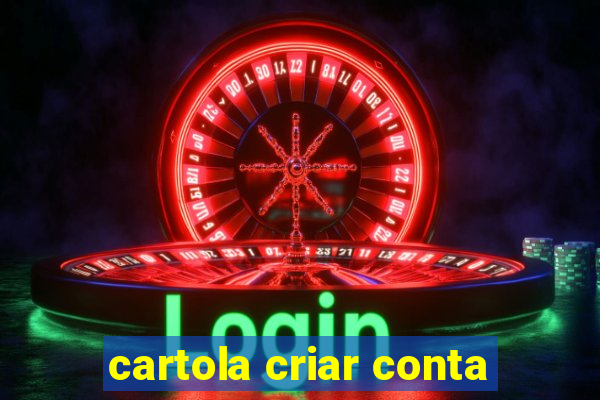 cartola criar conta