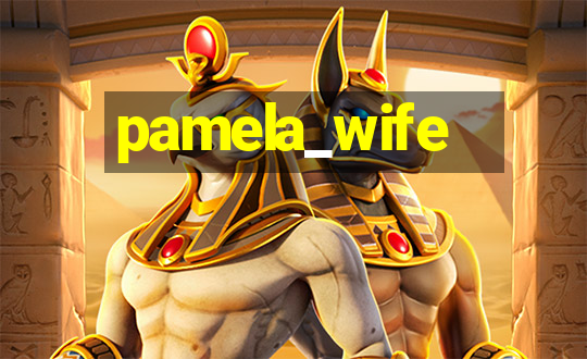 pamela_wife