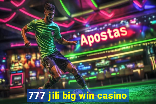 777 jili big win casino