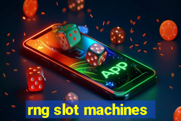 rng slot machines