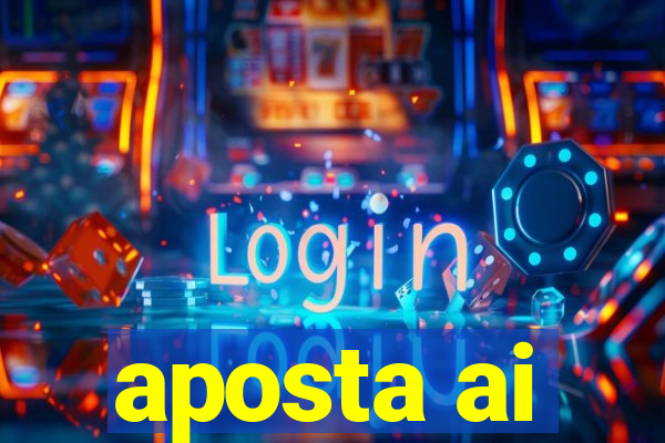 aposta ai