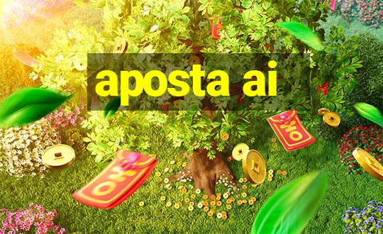 aposta ai