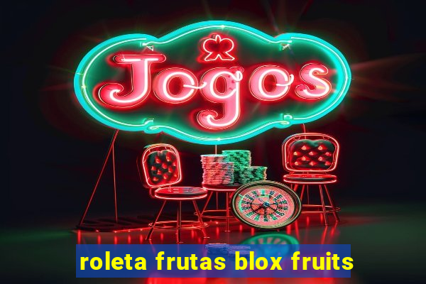 roleta frutas blox fruits