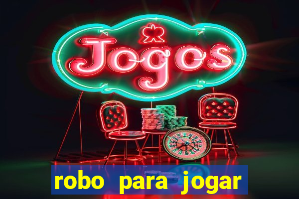 robo para jogar fortune tiger