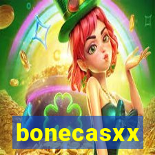 bonecasxx