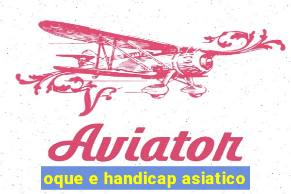 oque e handicap asiatico