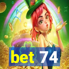 bet 74