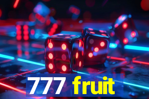 777 fruit