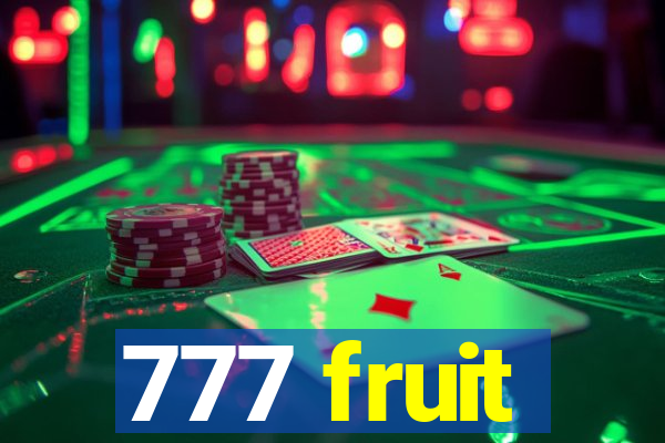 777 fruit