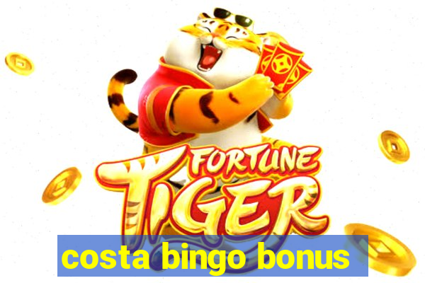 costa bingo bonus