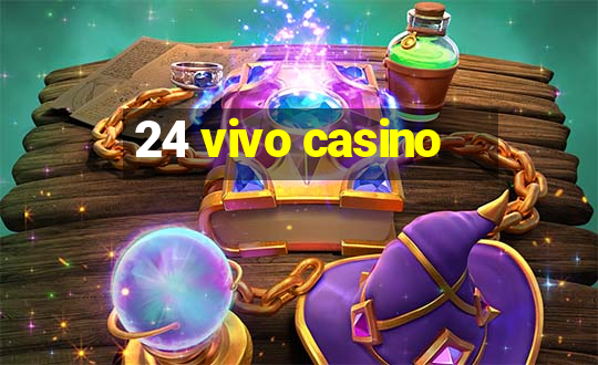 24 vivo casino