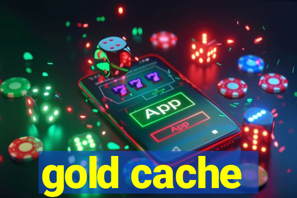 gold cache