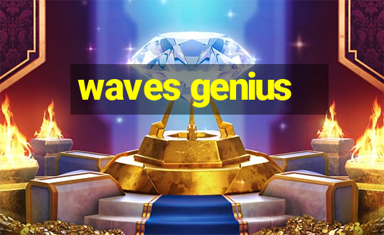 waves genius