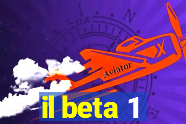 il beta 1