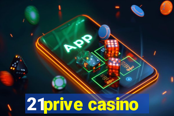 21prive casino