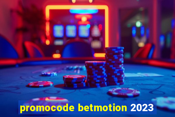 promocode betmotion 2023