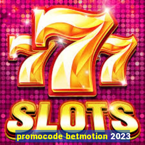 promocode betmotion 2023