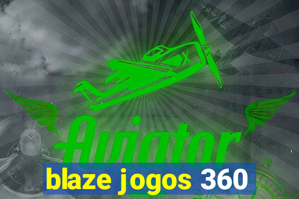 blaze jogos 360