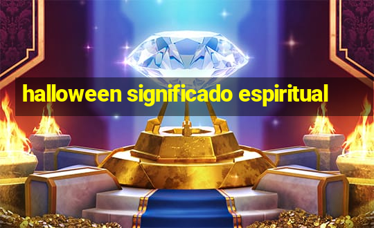 halloween significado espiritual