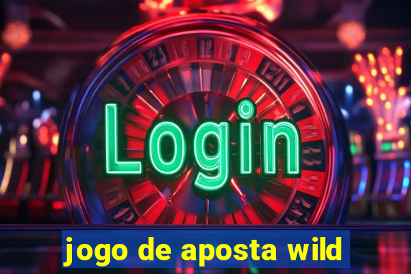 jogo de aposta wild