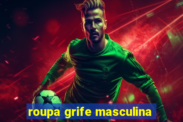 roupa grife masculina