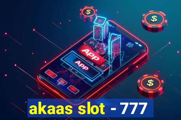 akaas slot - 777