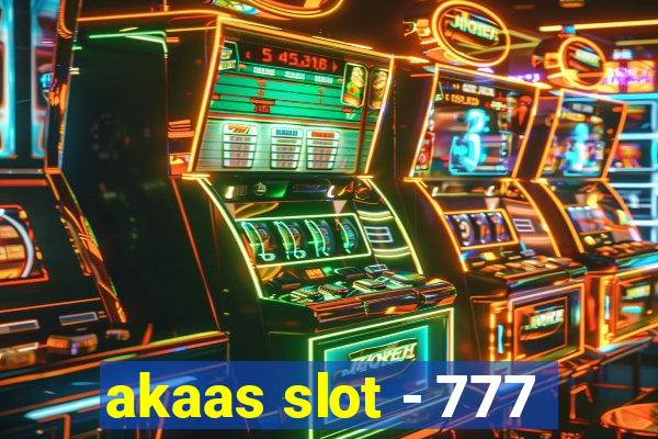 akaas slot - 777