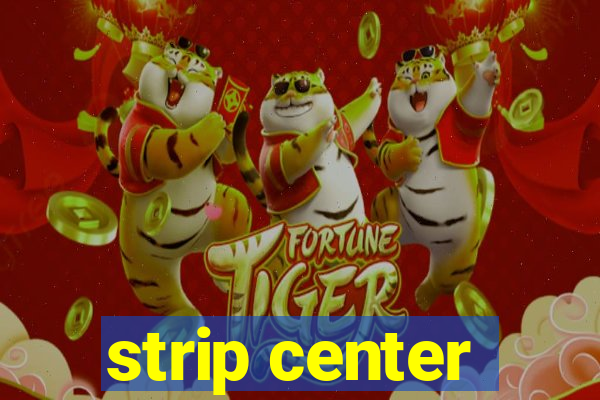 strip center