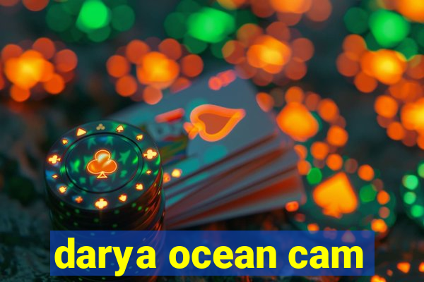 darya ocean cam