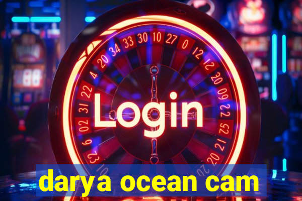 darya ocean cam