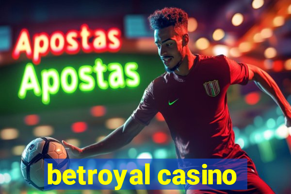 betroyal casino