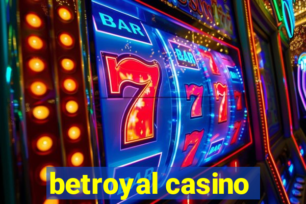 betroyal casino