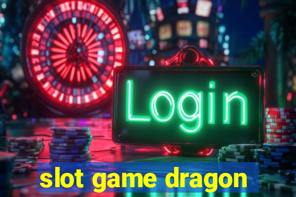 slot game dragon