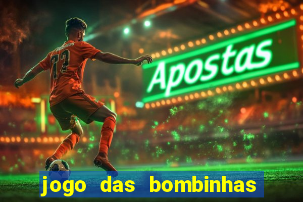 jogo das bombinhas esporte da sorte