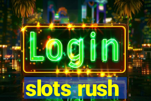 slots rush