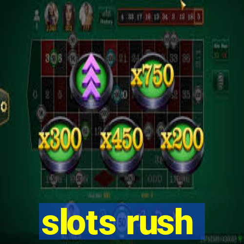 slots rush