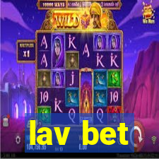 lav bet