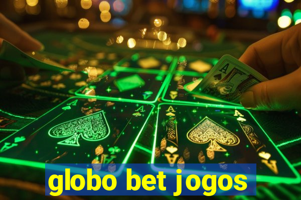 globo bet jogos