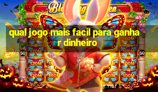 qual jogo mais facil para ganhar dinheiro