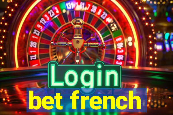 bet french