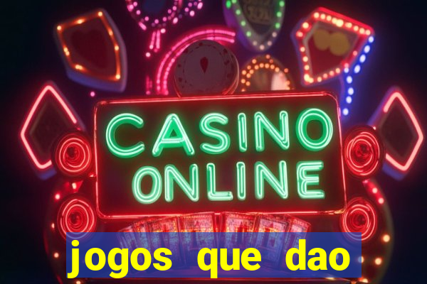 jogos que dao dinheiro gratis