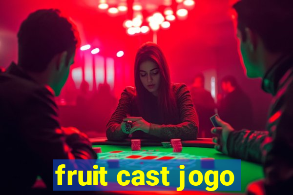 fruit cast jogo