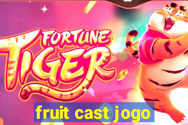 fruit cast jogo