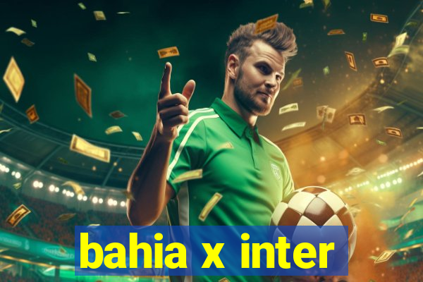 bahia x inter